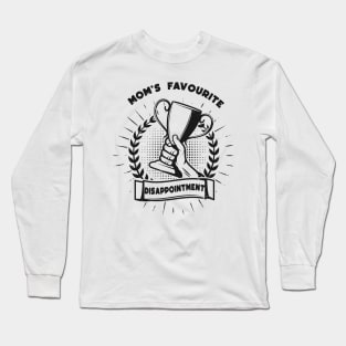 Mom's favorite disappointment Long Sleeve T-Shirt